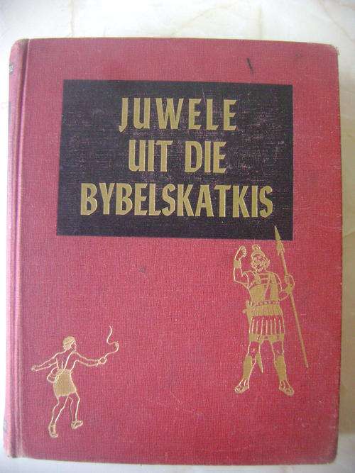 OU KINDERBYBEL DD 1954 - "JUWELE UIT DIE BYBELSKATKIS"