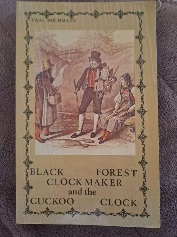 BLACK FOREST CLOCKMAKER AND THE CUCKOO CLOCK BY Karl Kochmann