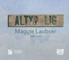 Altyd Lig: Maggie Laubser (1886-1973) - Muller Ballot (Guest curator)