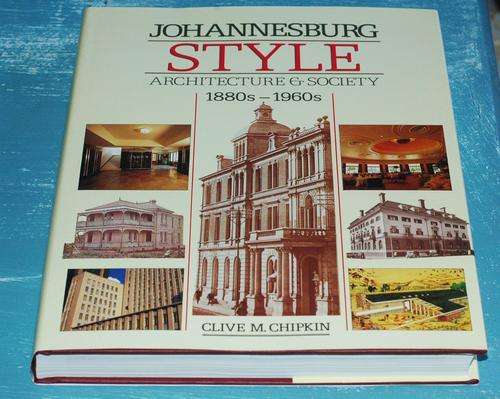 **Out of Print** - Johannesburg Style by Clive M Chipkin - Scarce Now