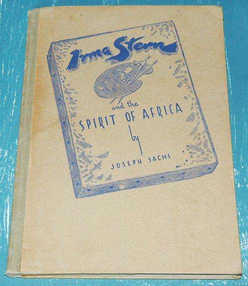 IRMA STERN - SCARCE!!! - Irma Stern and the Spirit of Africa - Joseph Sachs - 1942
