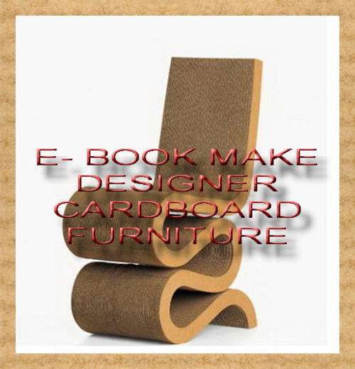 MAKE YOUR OWN CARDBOARD DESIGNER FURNITURE  E BOOK