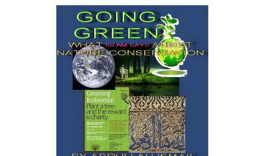 e book GOING GREEN - WHAT ISLAM SAYS ABOUT NATURE CONSERVATION