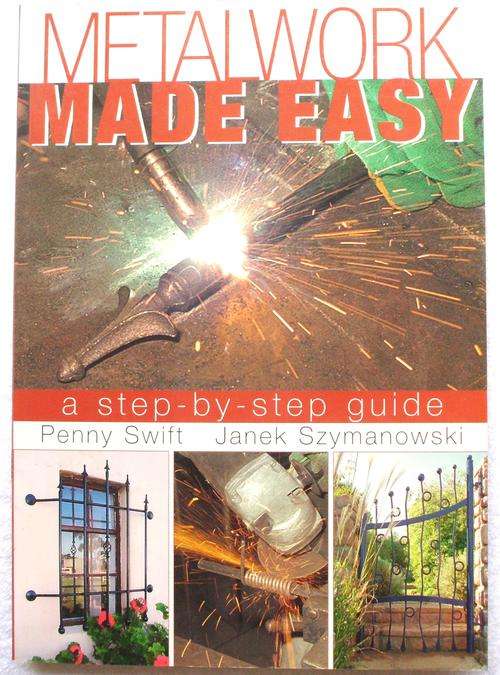 Book - "METALWORK MADE EASY" - A step-by-step guide