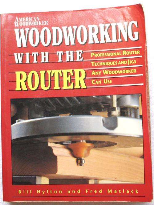 Book - "AMERICAN WOODWORKER - WOODWORKING WITH THE ROUTER"