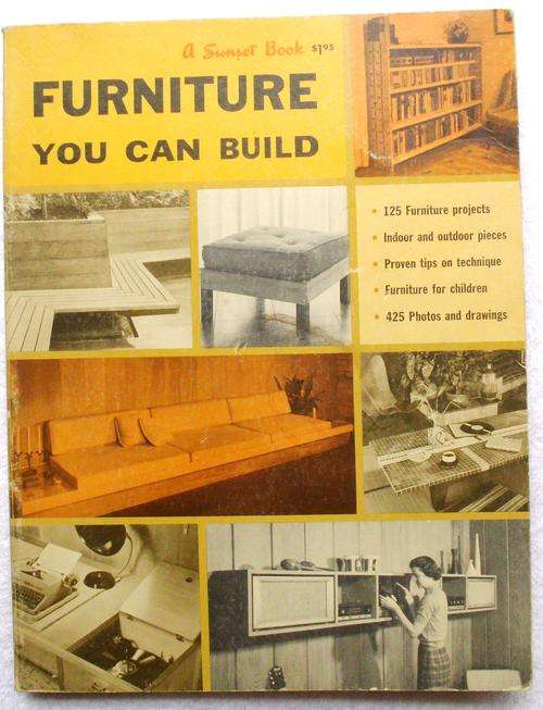 A Sunset Book - "FURNITURE YOU CAN BUILD" - 125 Furniture Projects