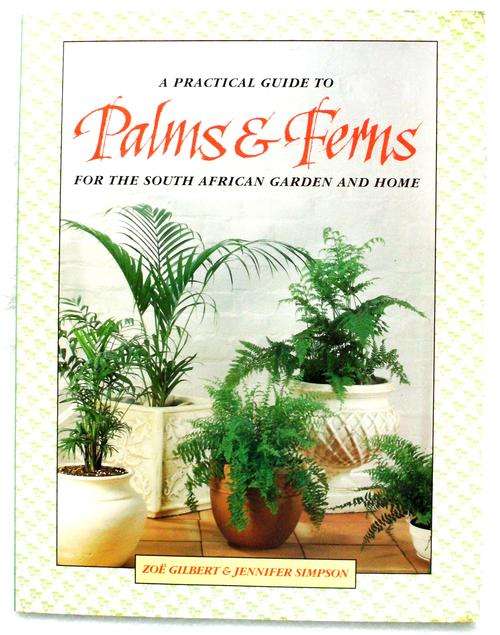 Book - " PALMS AND FERNS " - for the South African Garden and Home