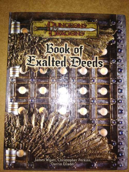 Dungeons and Dragons D and D: Book of Exalted Deeds (Fantasy Role-playing game) d20 Hardcover
