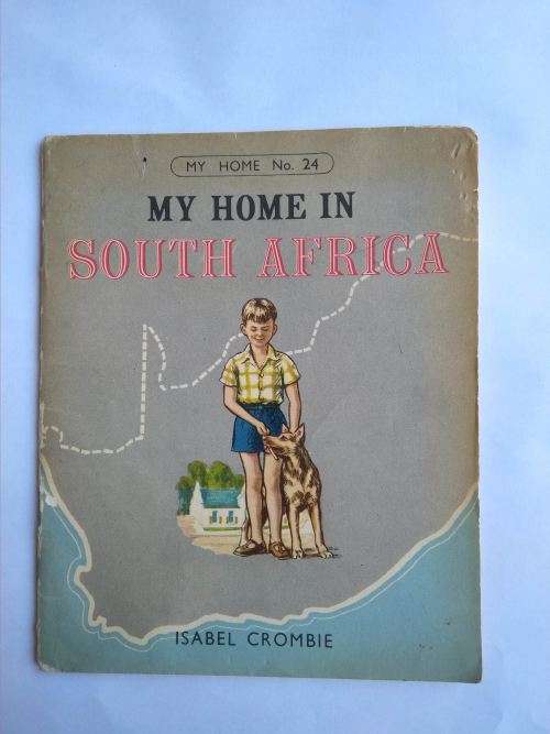 Vintage 1960 My home in South Africa Isabel crombie No. 24 book