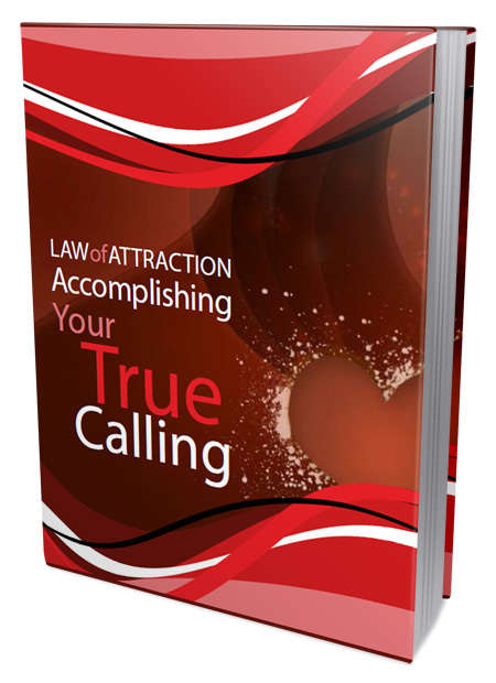 Accomplishing Your True Calling