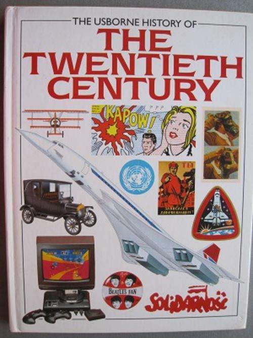 The Usborne History of the Twentieth Century (H/C)