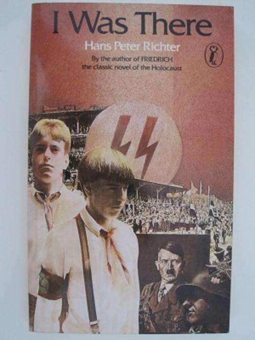 I Was There, by Hans Peter Richter (Puffin)