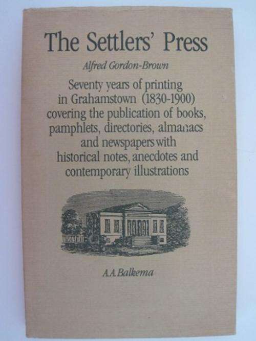 The Settlers' Press, by Alfred Gordon-Brown (H/C)