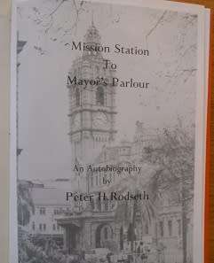 Mission Station to Mayor`s parlour (Pietermaritzburg): an autobiography, by Peter H Rodseth
