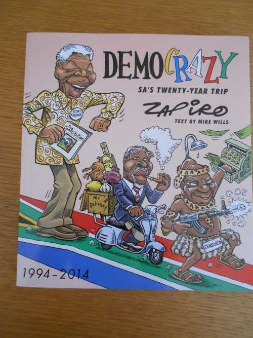 DEMOCRAZY...SA`s Twenty-year trip, by Zapiro