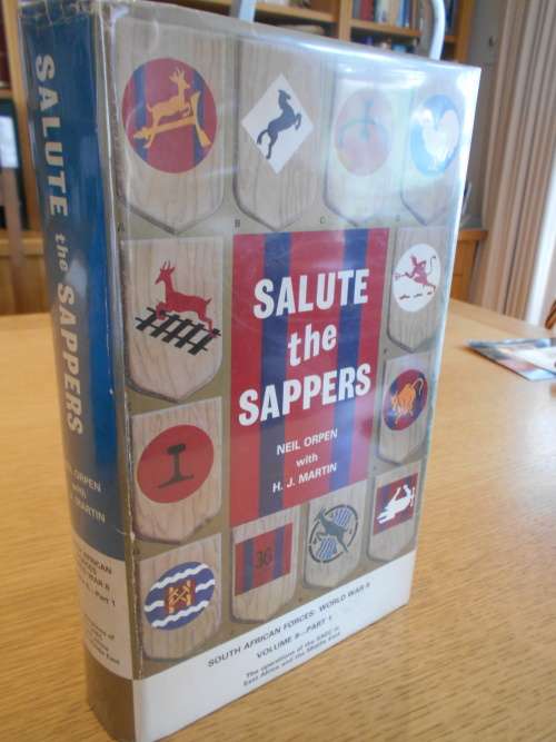 SALUTE THE SAPPERS, by Neil Orpen with H J Martin (hardcover)