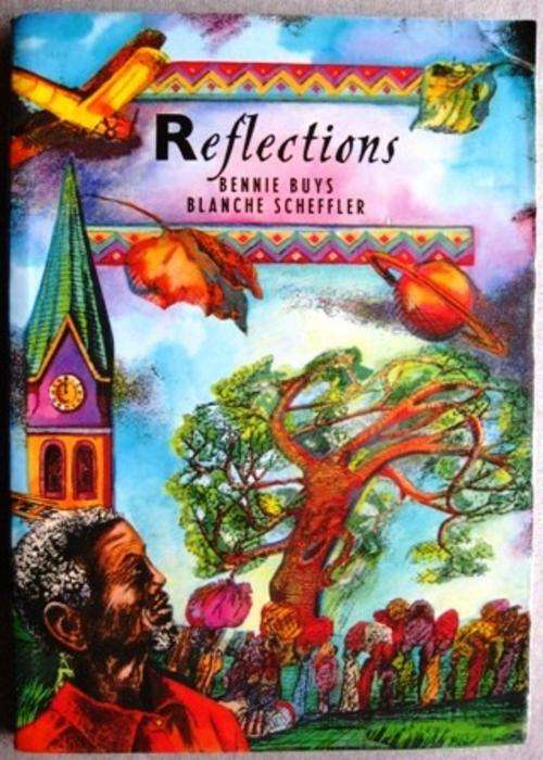 REFLECTIONS (Poetry), edited by Bennie Buys & Blanche Scheffler (Prescribed high school text)