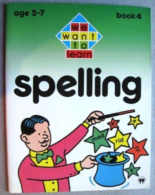 SPELLING (Ages 5 - 7).  We Want to Learn series, book 4