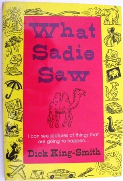 WHAT SADIE SAW, by Dick King-Smith