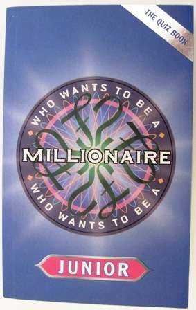 WHO WANTS TO BE A MILLIONAIRE : JUNIOR (Book)