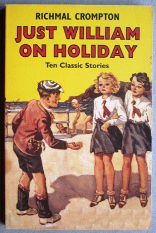 Just William on Holiday, by Richmal Crompton
