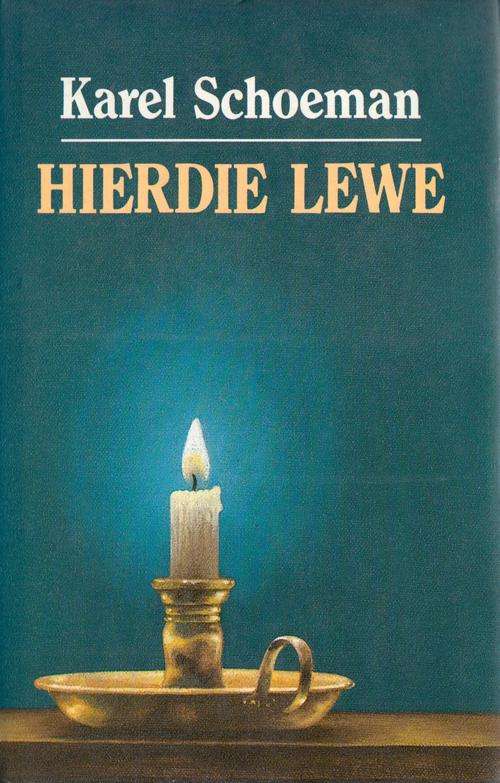 Hierdie Lewe :: Karel Schoeman :: Eerste uitgawe, Eerste druk :: 1993