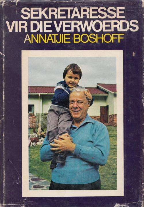 Sekretaresse vir die Verwoerds, Dankbare Herinneringe :: Annatjie Boshoff