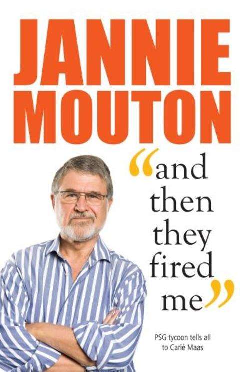 And then they fired me :: Jannie Mouton