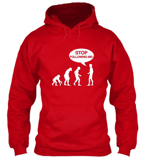 Stop Following Me Hoodie