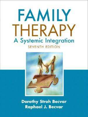 'Family Therapy: A Systemic Integration' by D.S. Becvar & R.J. Becvar