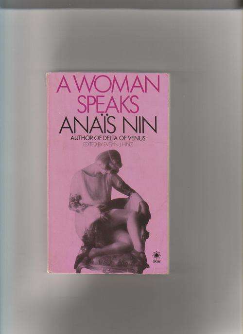 A Woman Speaks  -  Anaïs Nin