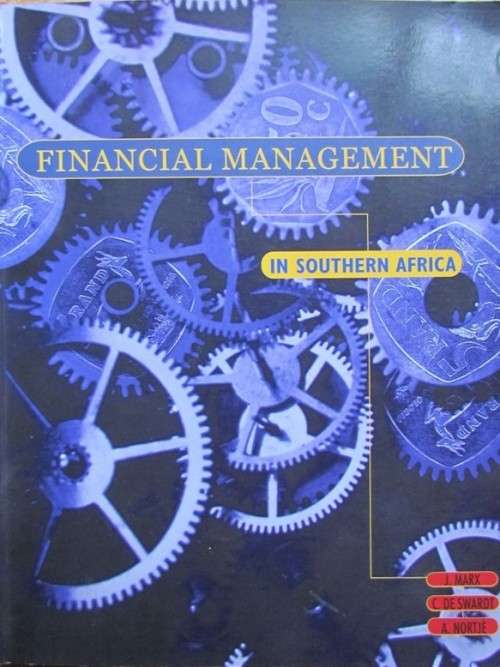 FINANCIAL MANAGEMENT in SOUTHERN AFRICA - MARX,SWART,NORTJE