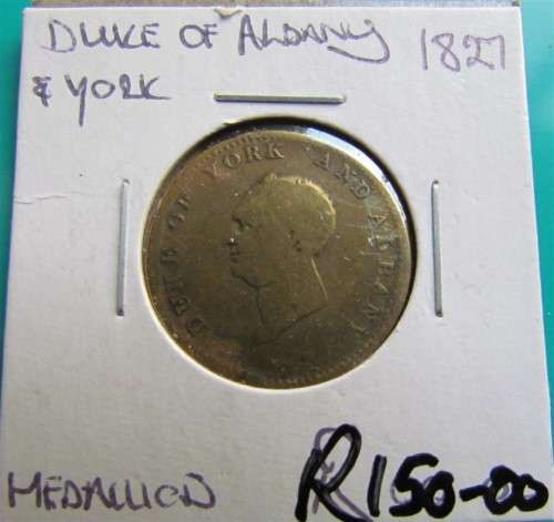 **R1 START** 1827 DUKE OF ALBANY & YORK COMMANDER IN CHIEF MEDALLION