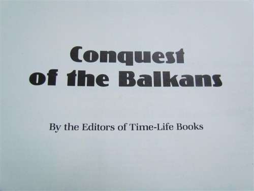 Conquest of the Balkans WWII - Time Life Books - Hardcover