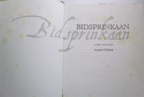 ANDRE P. BRINK - BIDSPRINKAAN - FIRST EDITION