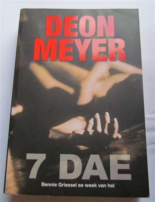 Deon Meyer - 7 Dae - 1st Edition 1st Printing - foxing present