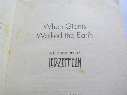 LED ZEPPELIN - A BIOGRAPHY - WHEN GIANTS WALKED THE EARTH