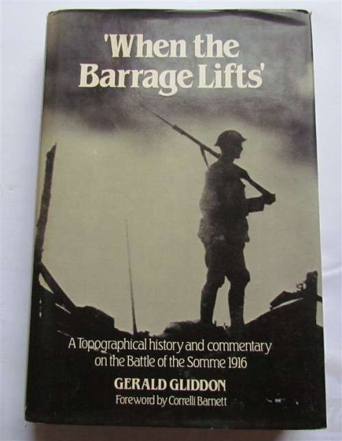 WHEN THE BARRAGE LIFTS - BATTLE OF THE SOMME 1916 - G.GLIDDON
