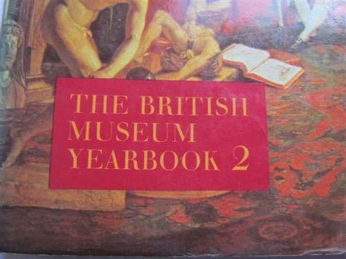 THE BRITISH MUSEUM YEARBOOK - COLLECTORS REFERENCE
