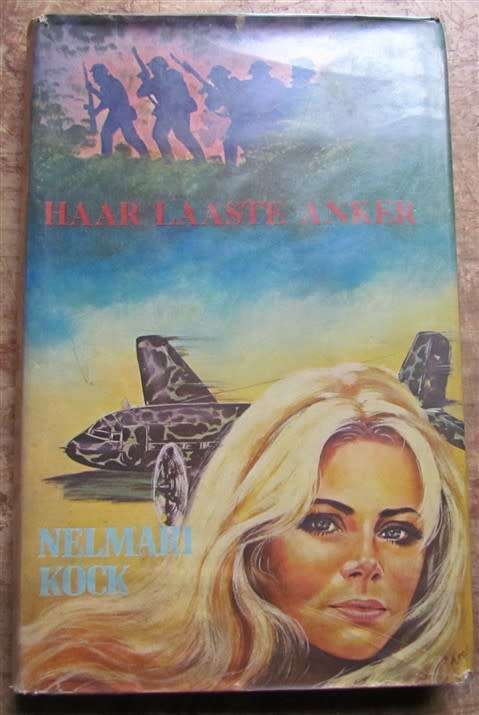 HAAR LAASTE ANKER - NELMARI KOCK - Eerste Druk 1976