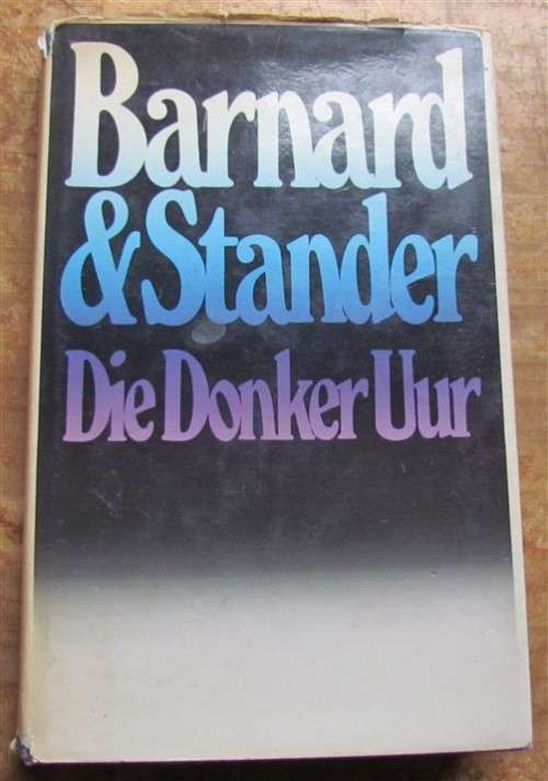 Die Donker Uur - Barnard & Stander - Eerste Uitgawe 1977