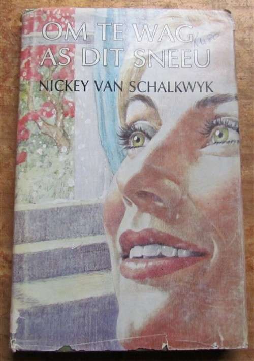 Om te wag as dit Sneeu - Nicky Van Schalkwyk - Eerste Uitgawe