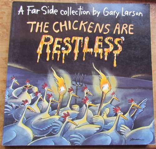 THE CHICKENS ARE RESTLESS - A FAR SIDE - GARY LARSON
