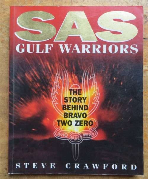 SAS Gulf Warriors - The story of Bravo Two Zero - Steve Crawford