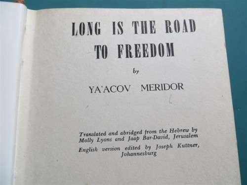 Long is the Road to Freedom - Ya`Acov Meridor - First English Edition