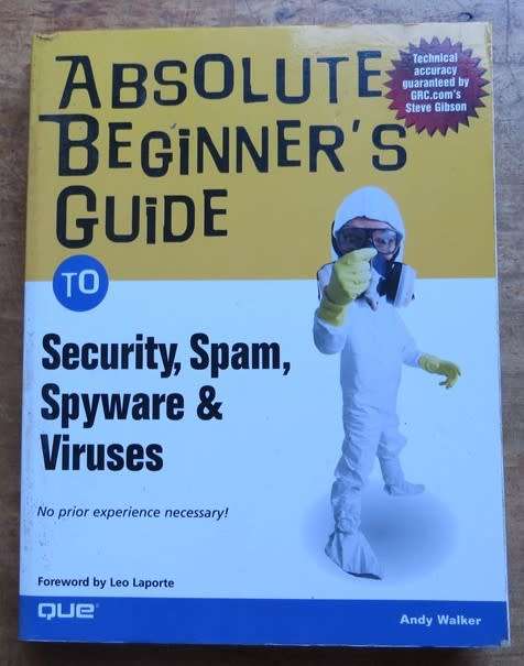 Absolute Beginners Guide to Security,Spam,Spyware & Viruses - Andy Walker