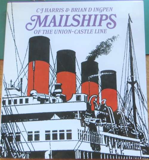 Mailships of the Union Castle Line Hardcover Book
