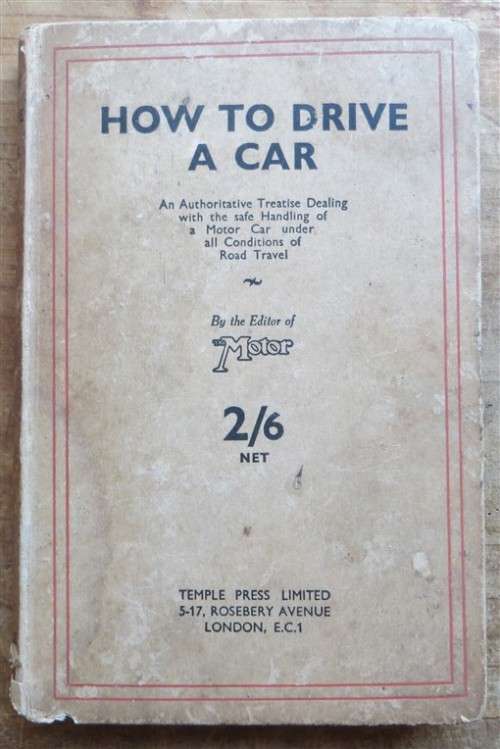 How to drive a Car - Vintage Book - 2/6 By editor of Motor
