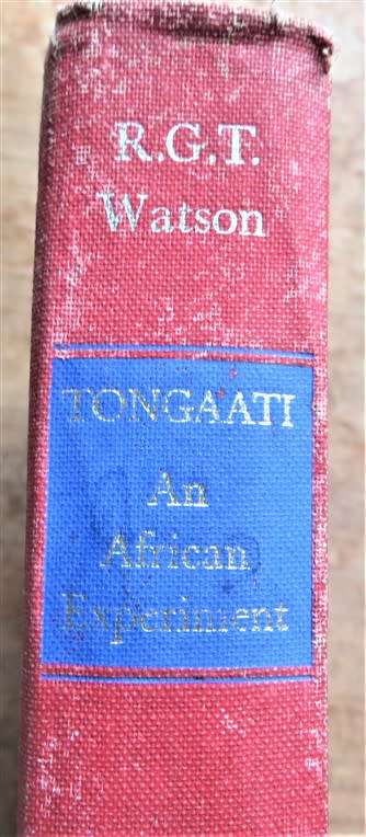 Tongaati - An African Experiment - R.G.T Watson