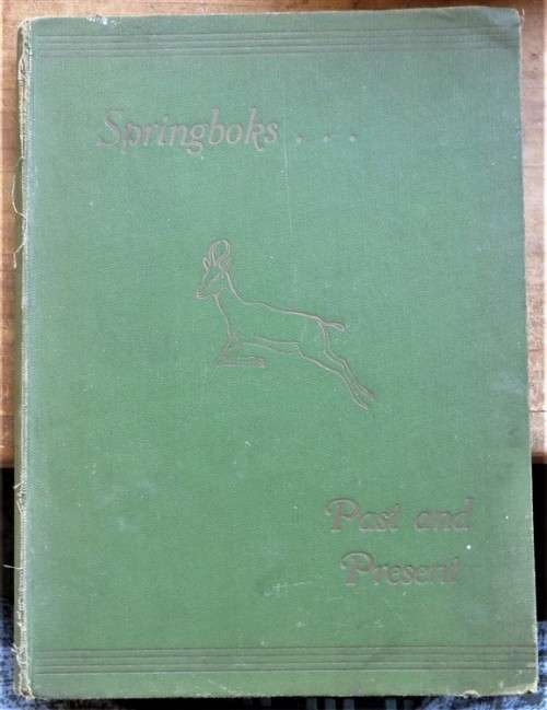 1888 - 1947 Springboks  Past & Present - 1947 Hardcover book All teams